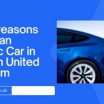 Top 5 reasons to buy an Electric Car in 2023 in United Kingdom