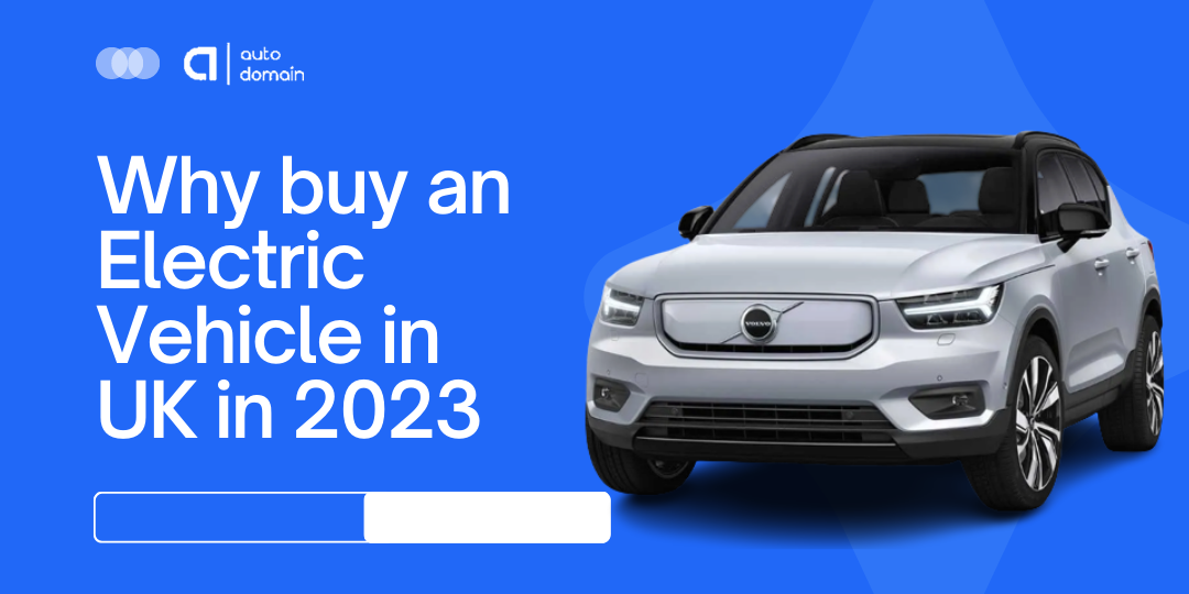 Why buy an Electric Vehicle in UK in 2023